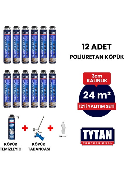 Tytan Poliüretan Isı Yalıtım 24M2 Köpük Seti (12 Adet Köpük+Tabanca+Temizleme Köpüğü+Tulum)