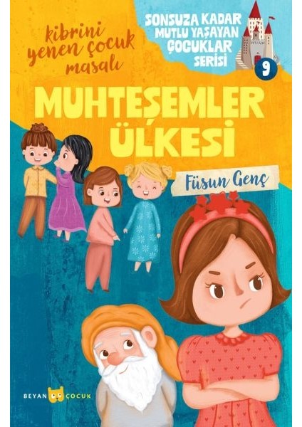 Sonsuza Kadar Mutlu Yaşayan Çocuklar Serisi -9 Muhteşemler Ülkesi