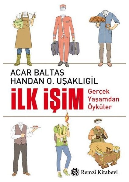 Ilk Işim - Gerçek Yaşamdan Öyküler