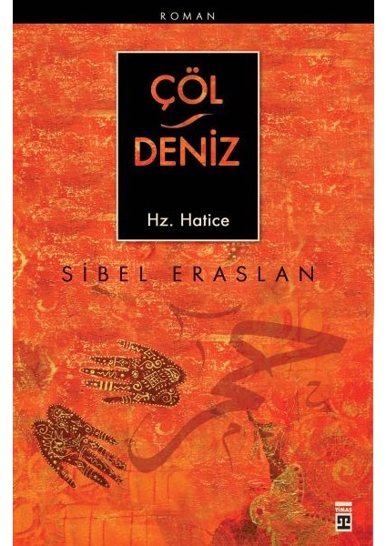 Çöl / Deniz Hz. Hatice