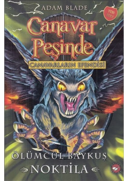 Canavar Peşinde 55 - Ölümcül Baykuş Noktila
