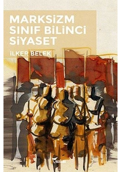 Marksizizm - Sınıf Bilinci - Siyaset