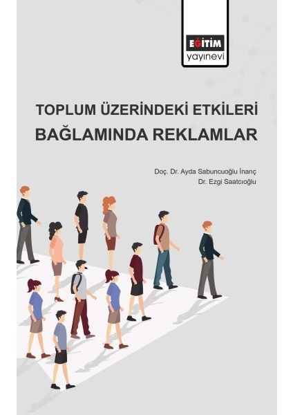 Toplum Üzerindeki Etkileri Bağlamında Reklamlar