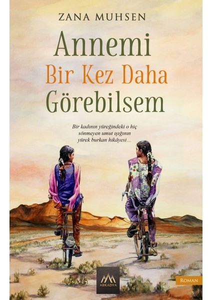 Annemi Bir Kez Daha Görebilsem