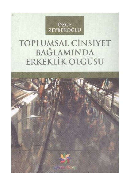 Toplumsal Cinsiyet Bağlamında Erkeklik Olgusu