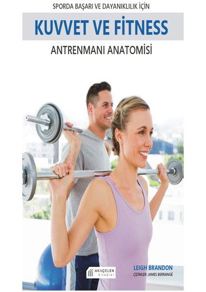 Sporda Başarı ve Dayanıklılık Için Kuvvet ve Fitness Antrenmanı Anatomisi