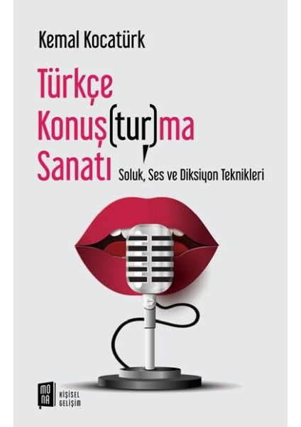 Türkçe Konuş(Tur)Ma Sanatı - Soluk, Ses ve Diksiyon Teknikleri