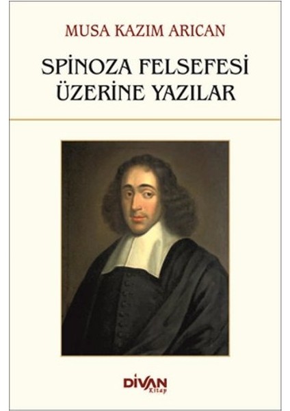 Spinoza Felsefesi Üzerine Yazılar