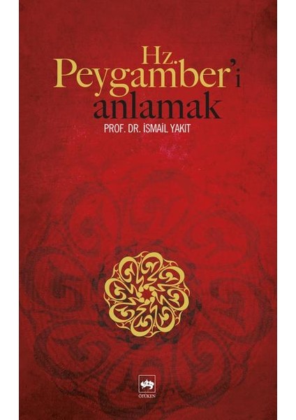 Hz. Peygamberi Anlamak