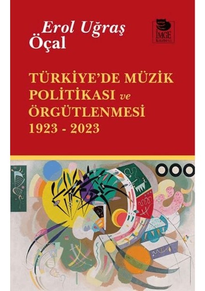 Türkiye’de Müzik Politikası ve Örgütlenmesi 1923- 2023