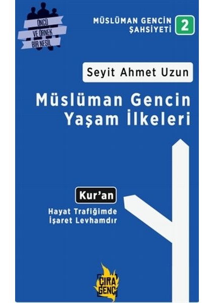 Müslüman Gencin Yaşam Ilkeleri