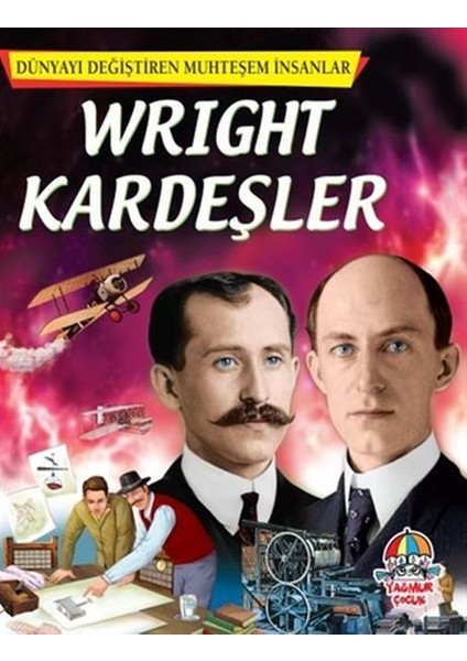 Wright Kardeşler - Dünyayı Değiştiren Muhteşem Insanlar