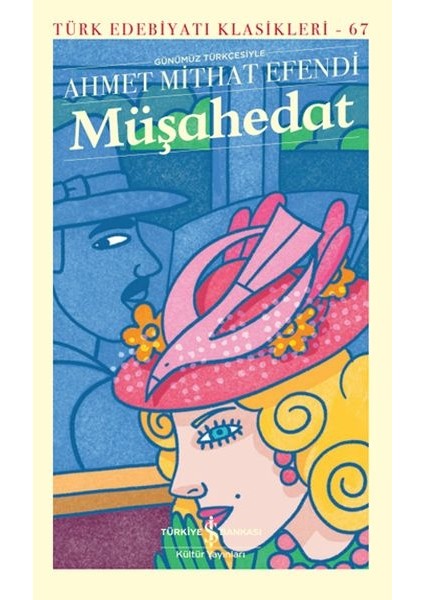 Müşahedat - Günümüz Türkçesiyle - Modern Klasikler Dizisi (Şömizli)