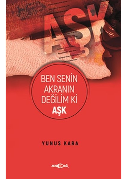 Ben Senin Akranın Değilim Ki Aşk