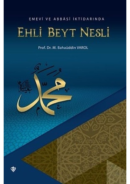 Emevi ve Abbasi Iktidarında Ehli Beyt Nesli