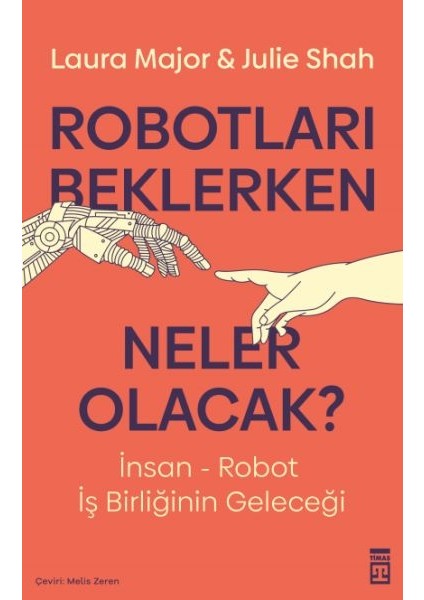 Robotları Beklerken Neler Olacak?