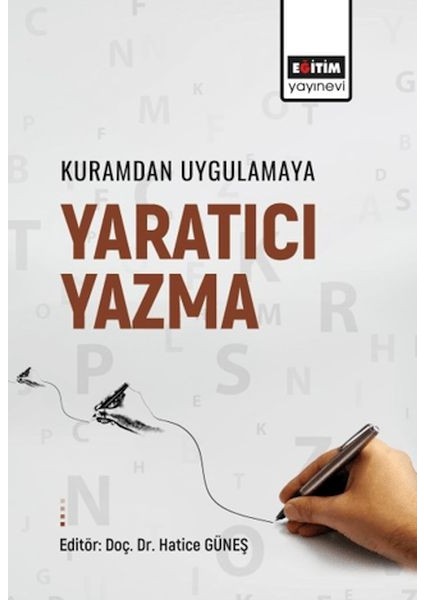 Kuramdan Uygulamaya Yaratıcı Yazma