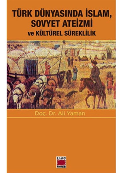 Türk Dünyasında Islam, Sovyet Ateizmi ve Kültürel Süreklilik
