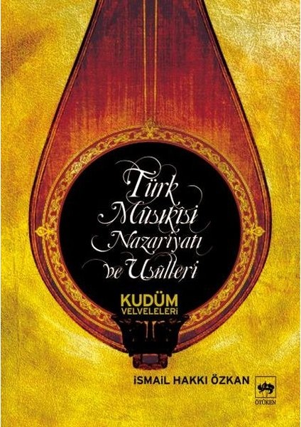 Türk Musikisi Nazariyatı ve Usulleri Kudüm Velveleri