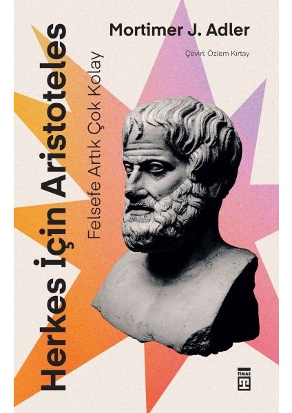 Felsefe Artık Çok Kolay: Herkes Için Aristo