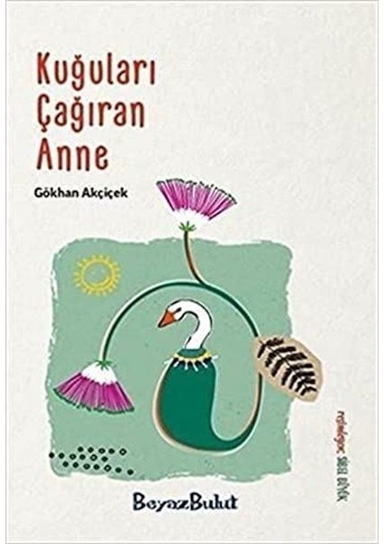 Kuğuları Çağıran Anne