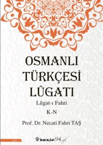 Osmanlı Türkçesi Lügatı - Lügatı Fahri K - N