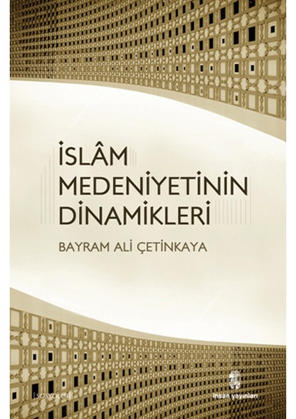 Islam Medeniyetinin Dinamikleri