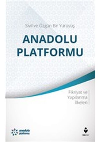 Sivil ve Özgün Bir Yürüyüş: Anadolu Platformu