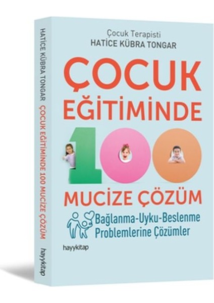 Çocuk Eğitiminde 100 Mucize Çözüm