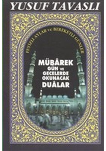 Mübarek Gün ve Gecelerde Okunacak Dualar - Cep Boy (C16)