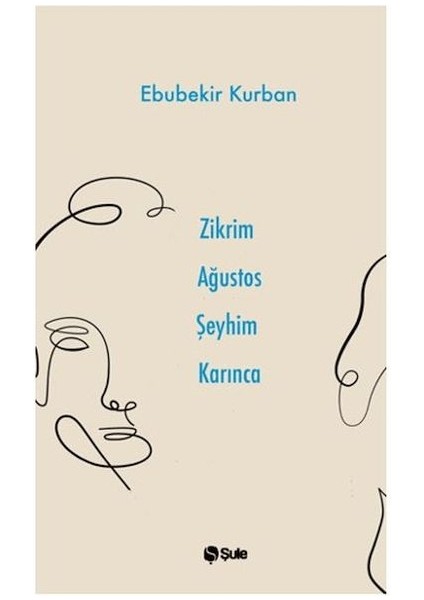 Zikrim Ağustos Şeyhim Karınca