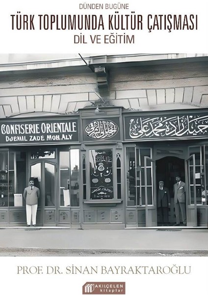 Dünden Bugüne Türk Toplumunda Kültür Çatışması: Dil ve Eğitim