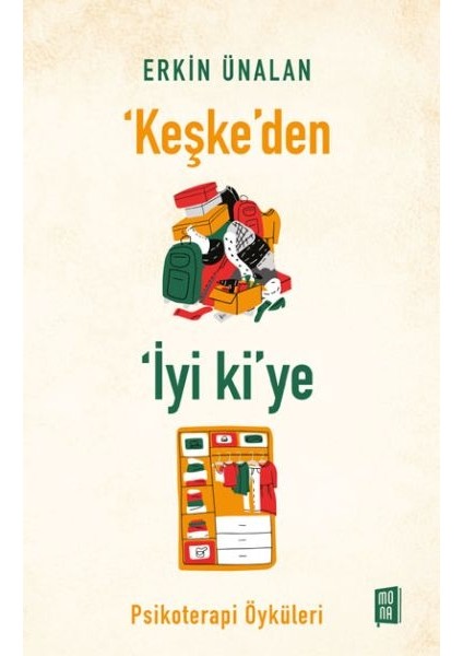 ‘keşke’den Iyi Ki’ye