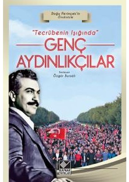 Tecrübenin Işığında Genç Aydınlıkçılar