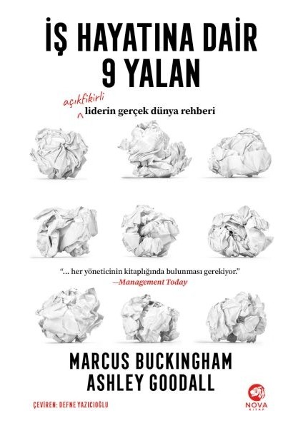 Iş Hayatına Dair 9 Yalan: Açıkfikirli Liderin Gerçek Dünya Rehberi