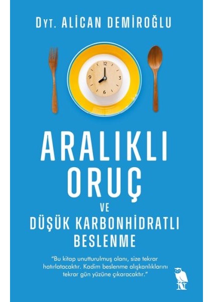 Aralıklı Oruç ve Düşük Karbonhidratlı Beslenme