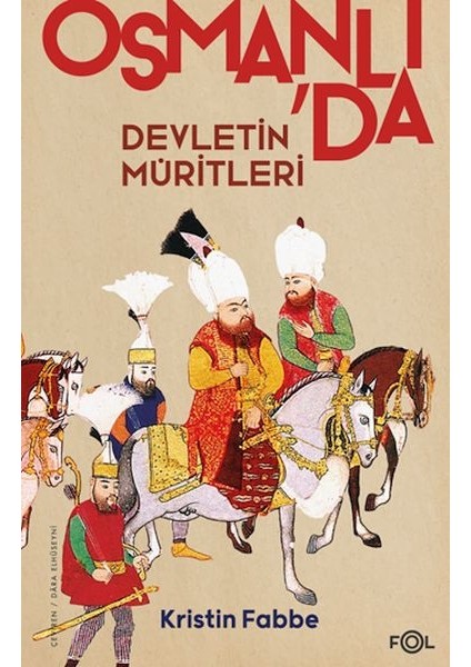 Devletin Müritleri –osmanlı Dünyasında Din ve Devlet Inşası