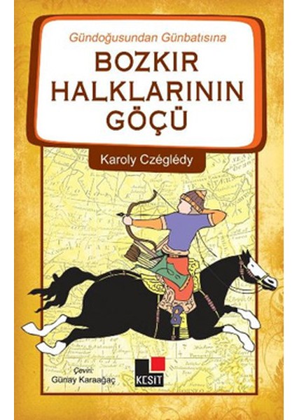 Gündoğusundan Günbatısına Bozkır Halklarının Göçü