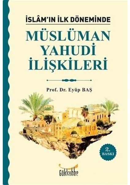 Islam’ın Ilk Döneminde Müslüman - Yahudi Ilişkileri