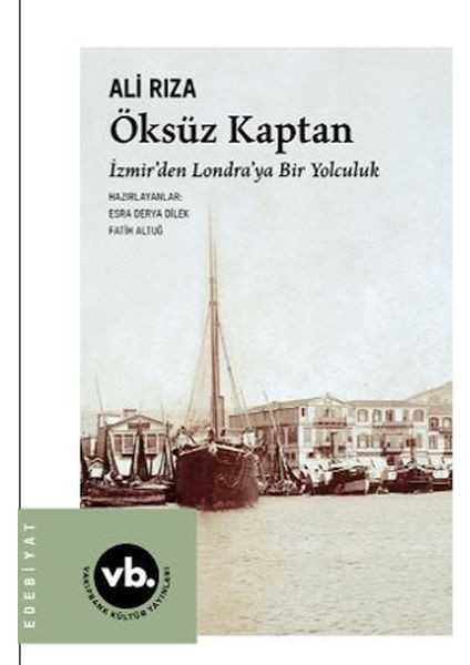 Öksüz Kaptan Izmir'den Londra'ya Bir Yolculuk