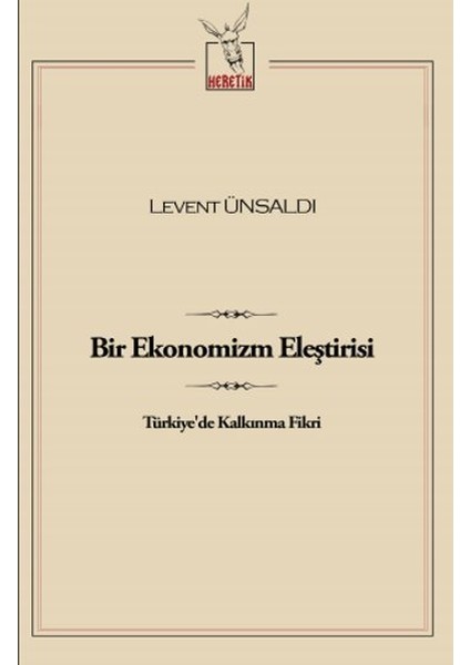 Bir Ekonomizm Eleştirisi Türkiye'de Kalkınma Fikri