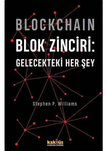 Blockchain Blok Zinciri - Gelecekteki Her Şey (Ciltli)