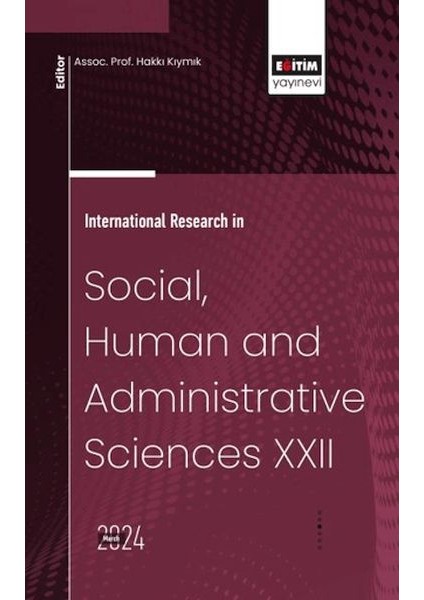 Xxıı_ınternational Research In Social, Human And Admınıstratıve Scıences