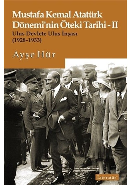 Mustafa Kemal Atatürk Dönemi’nin Öteki Tarihi 2