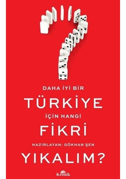 Daha Iyi Bir Türkiye Için Hangi Fikri Yıkalım?