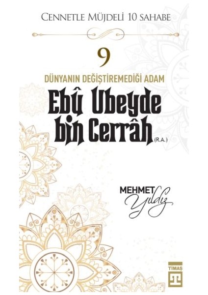 Cennetle Müjdeli 10 Sahabe - 9 Ebû Ubeyde Bin Cerrâh (R.a.)
