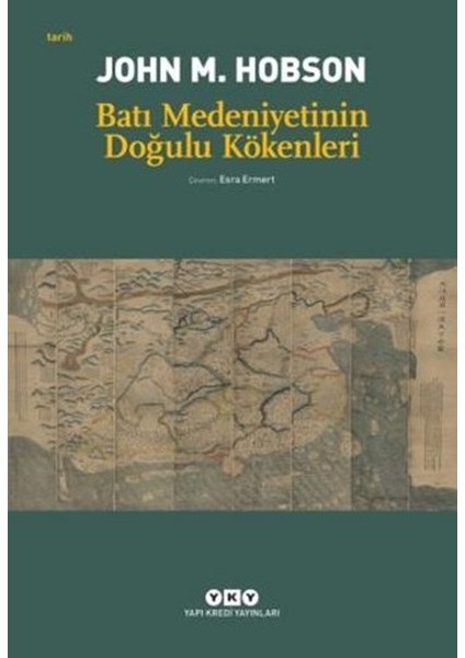 Batı Medeniyetinin Doğulu Kökenleri