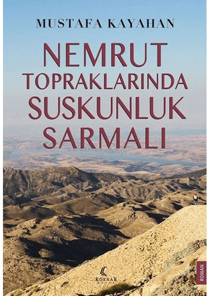 Nemrut Topraklarında Suskunluk Sarmalı