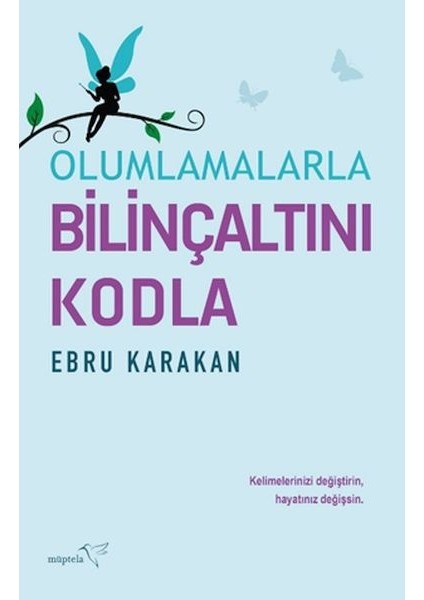 Olumlamalarla Bilinçaltını Kodla