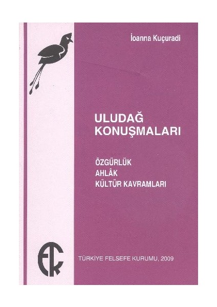 Uludağ Konuşmaları Özgürlük Ahlak Kültür Kavramları